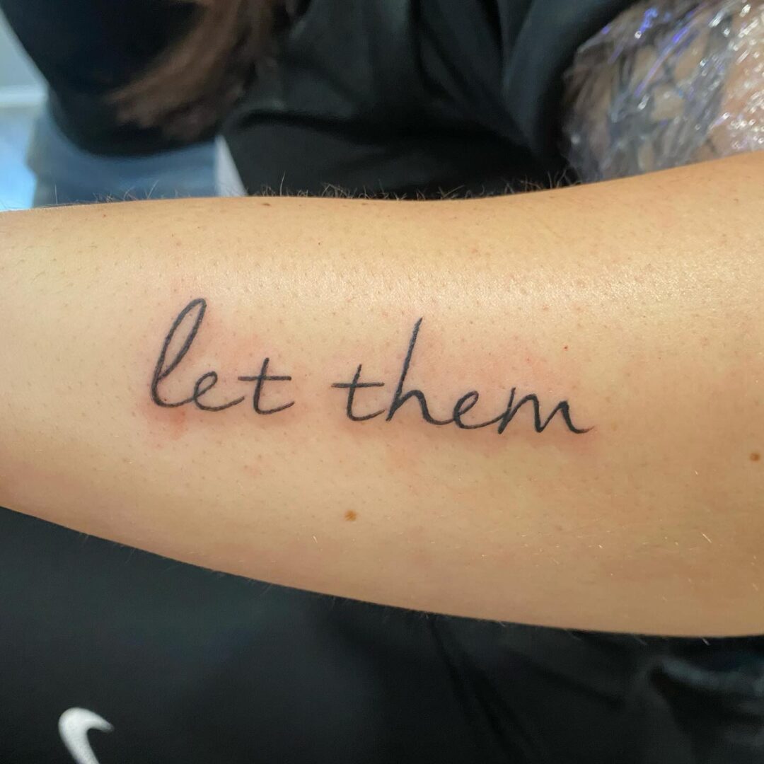 30+ Creative Let Them Tattoo Ideas for Self-Expression